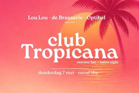 CLUB TROPICANA – Ladies Night by Event