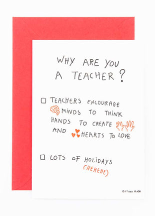 Studio Flash letterpress wenskaart Why are you a teacher