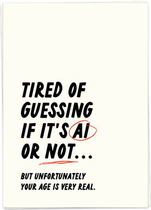 Wenskaart - Tired of guessing if it's AI...