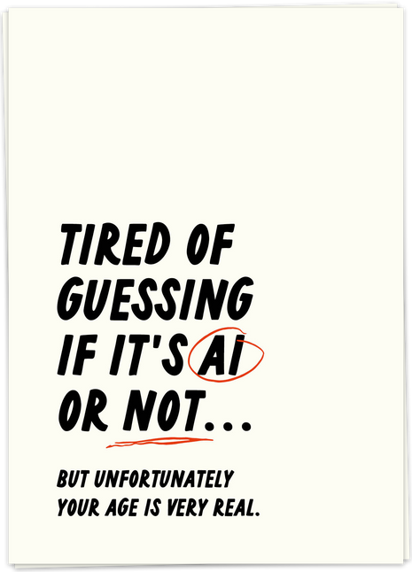 Wenskaart - Tired of guessing if it's AI...