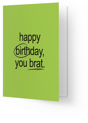 Wenskaart - Happy Birthday you brat. - Lifestyle - Van papier - Wenskaarten - Verjaardag