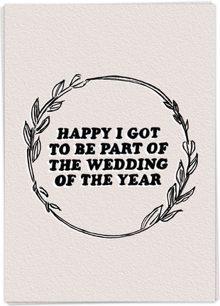 Wenskaart - Happy i got to be part of the wedding of the year - Lifestyle - Van papier - Wenskaarten - Trouwen