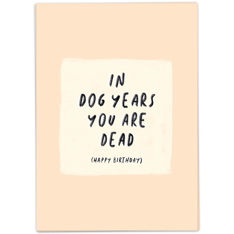 Wenskaart - In dog years you are dead - Lifestyle - Van papier - Wenskaarten - Verjaardag