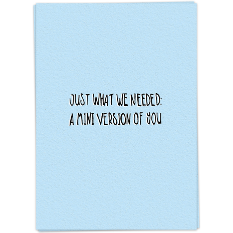 Wenskaart - Just What We Needed: A Mini Version Of You - Lifestyle - Van papier - Wenskaarten - Zwangerschap & geboorte