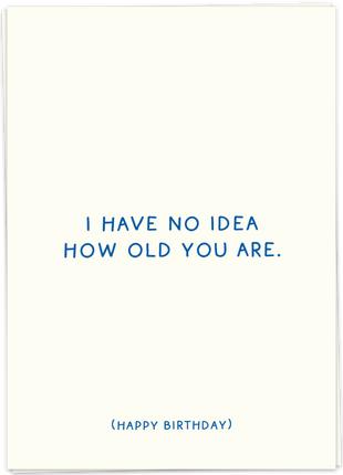 Wenskaart - No idea how old - Cadeau’s & Lifestyle - Van papier - Wenskaarten - Verjaardag