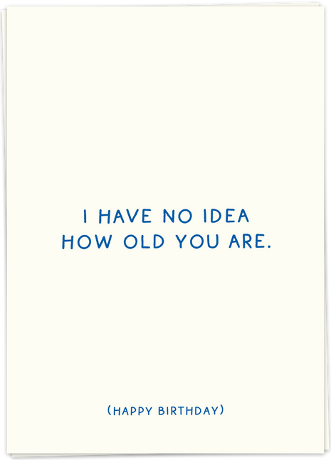 Wenskaart - No idea how old - Cadeau’s & Lifestyle - Van papier - Wenskaarten - Verjaardag
