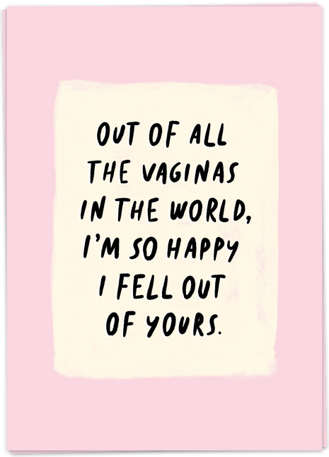 Wenskaart - Out of all the v*ginas... - Cadeau’s & Lifestyle - Van papier - Wenskaarten - Verjaardag
