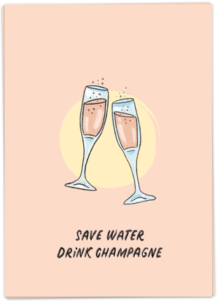 Wenskaart - Save Water Drink Champagne - Lifestyle - Van papier - Wenskaarten - Zonder reden
