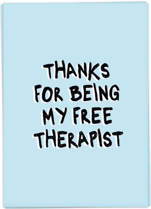 Wenskaart - Thanks for Being My free Therapist - Lifestyle - Van papier - Wenskaarten - Bedankt