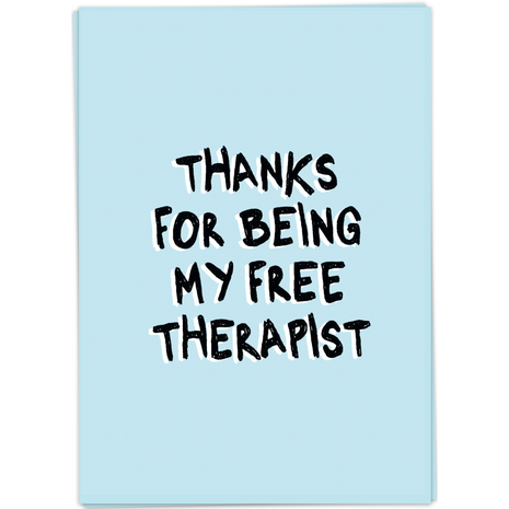 Wenskaart - Thanks for Being My free Therapist - Lifestyle - Van papier - Wenskaarten - Bedankt