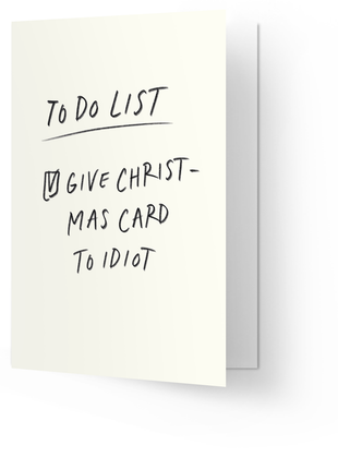 Wenskaart - To do list! Give Christmas card to idiot - Lifestyle - Van papier - Wenskaarten - Feestdagen