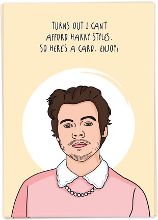 Wenskaart - Turns Out I Can’t Afford Harry Styles... - Lifestyle - Van papier - Wenskaarten - Verjaardag
